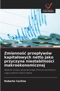 bokomslag Zmienno?c przeplywów kapitalowych netto jako przyczyna niestabilno?ci makroekonomicznej