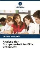 bokomslag Analyse der Gruppenarbeit im EFL-Unterricht