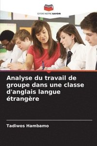 bokomslag Analyse du travail de groupe dans une classe d'anglais langue étrangère