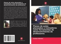 bokomslag Planos de aulas planeados e treinadores como ferramentas de desenvolvimento de professores