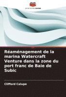bokomslag Réaménagement de la marina Watercraft Venture dans la zone du port franc de Baie de Subic
