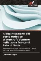 bokomslag Riqualificazione del porto turistico Watercraft Venture nella zona franca di Baia di Subic