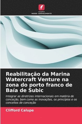 bokomslag Reabilitação da Marina Watercraft Venture na zona do porto franco de Baía de Subic