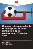 bokomslag Une nouvelle approche de la conception et de la simulation de la compression d'images SPIHT