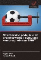 bokomslag Nowatorskie podej¿cie do projektowania i symulacji kompresji obrazu SPIHT