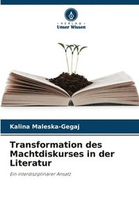 bokomslag Transformation des Machtdiskurses in der Literatur