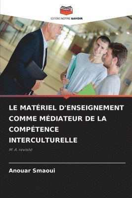 bokomslag Le Matériel d'Enseignement Comme Médiateur de la Compétence Interculturelle