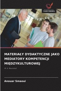 bokomslag Materialy Dydaktyczne Jako Mediatory Kompetencji Mi?dzykulturowej