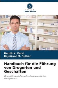 bokomslag Handbuch für die Führung von Drogerien und Geschäften