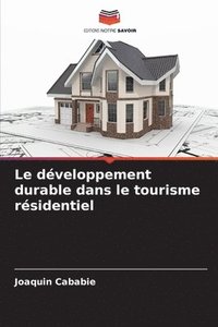 bokomslag Le développement durable dans le tourisme résidentiel