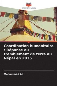 bokomslag Coordination humanitaire: Réponse au tremblement de terre au Népal en 2015