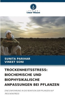 bokomslag Trockenheitsstress: Biochemische Und Biophysikalische Anpassungen Bei Pflanzen