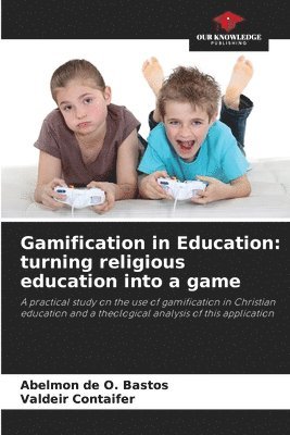 Abelmon de O Bastos, Valdeir Contaifer, Abelmon de O. Bastos - Gamification in Education, Häftad