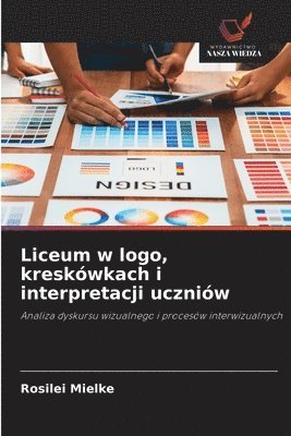bokomslag Liceum w logo, kreskówkach i interpretacji uczniów