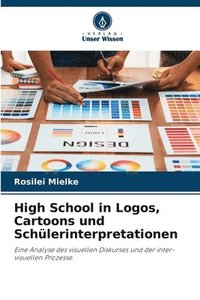 bokomslag High School in Logos, Cartoons und Schülerinterpretationen