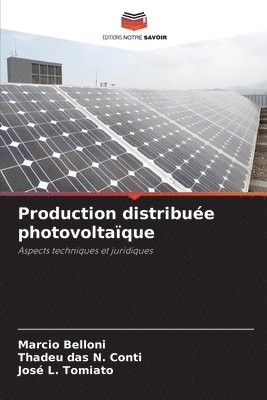 Marcio Belloni, Thadeu Das N. Conti, Thadeu das N. Conti, José L. Tomiato - Production distribuée photovoltaïque, Häftad