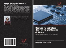 bokomslag Rozwój rejestratora danych na platformie Arduino