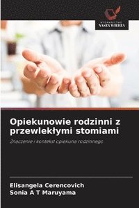 bokomslag Opiekunowie rodzinni z przewleklymi stomiami
