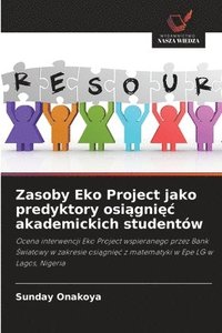 bokomslag Zasoby Eko Project jako predyktory osi?gni?c akademickich studentów