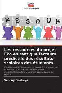 bokomslag Les ressources du projet Eko en tant que facteurs prédictifs des résultats scolaires des étudiants