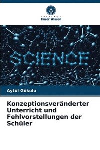 bokomslag Konzeptionsveränderter Unterricht und Fehlvorstellungen der Schüler