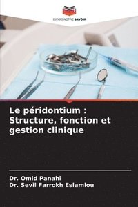 bokomslag Le péridontium: Structure, fonction et gestion clinique