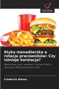 bokomslag Etyka mened?erska a rotacja pracowników: Czy istnieje korelacja?