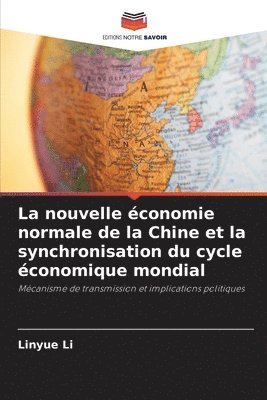 Linyue Li - nouvelle économie normale de la Chine et la synchronisation du cycle économique mondial, Häftad