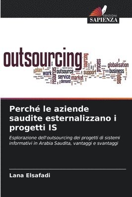 Lana Elsafadi - Perché le aziende saudite esternalizzano i progetti IS, Häftad