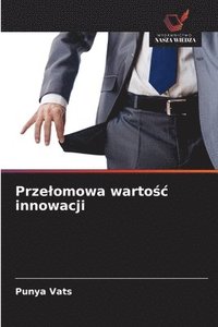 bokomslag Przelomowa warto?c innowacji