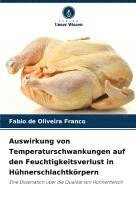 bokomslag Auswirkung von Temperaturschwankungen auf den Feuchtigkeitsverlust in Hühnerschlachtkörpern