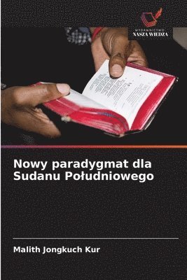 bokomslag Nowy paradygmat dla Sudanu Poludniowego