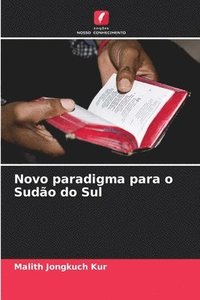 bokomslag Novo paradigma para o Sudão do Sul