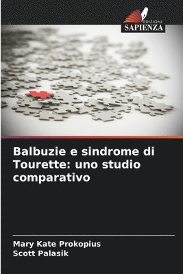 Mary Kate Prokopius, Scott Palasik - Balbuzie e sindrome di Tourette: uno studio comparativo, Häftad