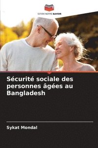 bokomslag Sécurité sociale des personnes âgées au Bangladesh
