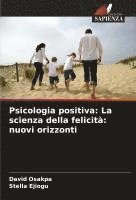 bokomslag Psicologia positiva: La scienza della felicità: nuovi orizzonti