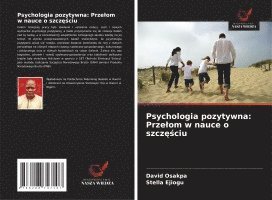 bokomslag Psychologia pozytywna: Prze¿om w nauce o szcz¿¿ciu