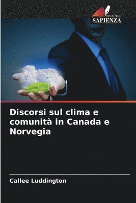 bokomslag Discorsi sul clima e comunità in Canada e Norvegia