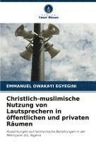 bokomslag Christlich-muslimische Nutzung von Lautsprechern in öffentlichen und privaten Räumen
