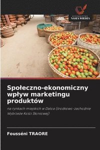 bokomslag Spoleczno-ekonomiczny wplyw marketingu produktów
