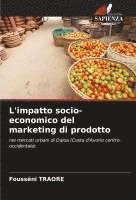 bokomslag L'impatto socio-economico del marketing di prodotto