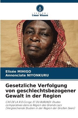 Elisée Mihigo, Annonciate Niyonkuru, Annonciate Mihigo, Elisée - Gesetzliche Verfolgung von geschlechtsbezogener Gewalt in der Region, Häftad