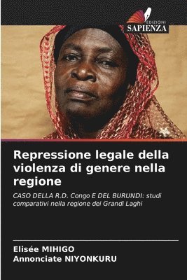 Elisée Mihigo, Annonciate Niyonkuru, Annonciate Mihigo, Elisée - Repressione legale della violenza di genere nella regione, Häftad