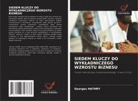 bokomslag SIEDEM KLUCZY DO WYK¿ADNICZEGO WZROSTU BIZNESU