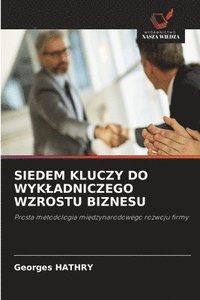 bokomslag Siedem Kluczy Do Wykladniczego Wzrostu Biznesu