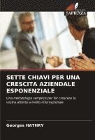 bokomslag SETTE CHIAVI PER UNA CRESCITA AZIENDALE ESPONENZIALE