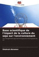 bokomslag Base scientifique de l'impact de la culture du soja sur l'environnement