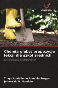 bokomslag Chemia gleby: propozycje lekcji dla szkól ?rednich