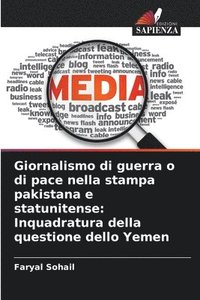 bokomslag Giornalismo di guerra o di pace nella stampa pakistana e statunitense