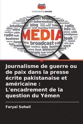 Faryal Sohail - Journalisme de guerre ou de paix dans la presse écrite pakistanaise et américaine, Häftad